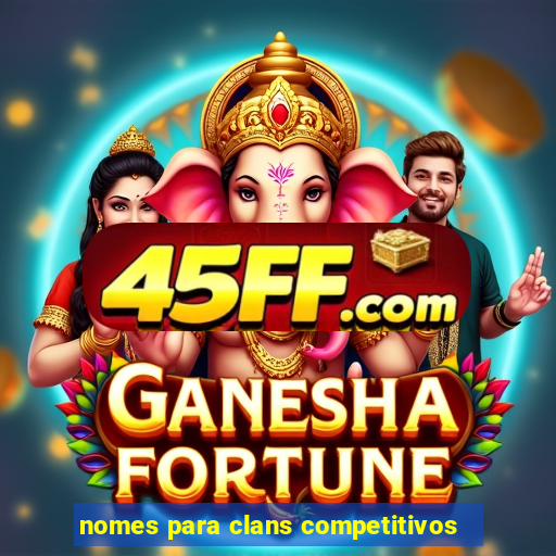 nomes para clans competitivos